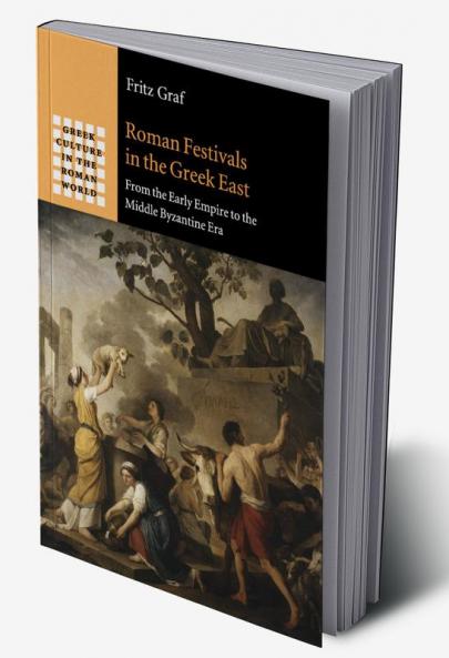 Roman Festivals in the Greek East