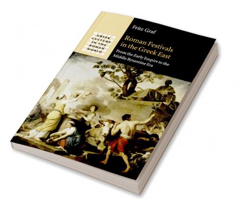 Roman Festivals in the Greek East