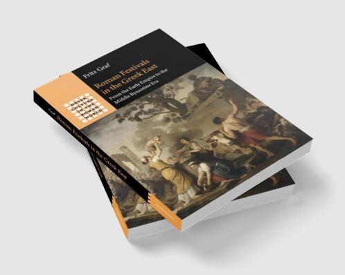 Roman Festivals in the Greek East