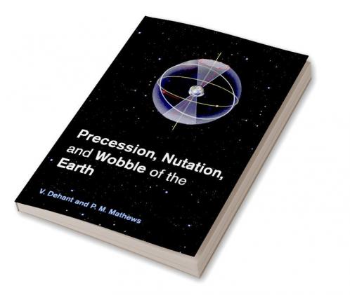 Precession Nutation and Wobble of the Earth