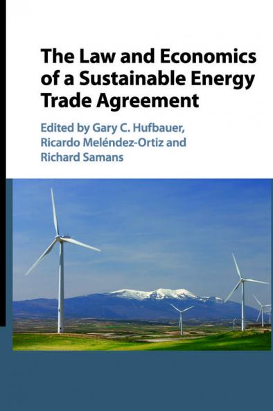 The Law and Economics of a Sustainable Energy Trade Agreement