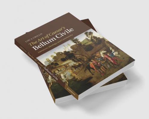 The Art of Caesar's Bellum Civile