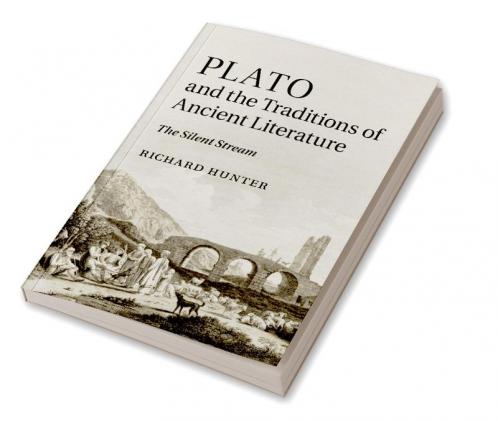 Plato and the Traditions of Ancient             Literature