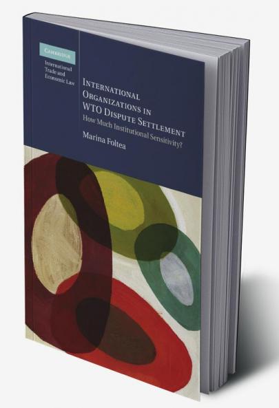 International Organizations in Wto Dispute Settlement