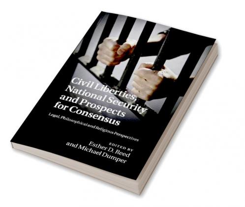 Civil Liberties National Security and Prospects for Consensus