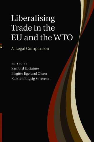 Liberalising Trade in the Eu and the Wto