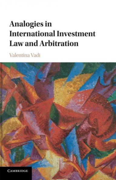 Analogies in International Investment Law and             Arbitration