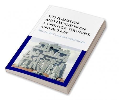 Wittgenstein and Davidson on Language Thought and Action