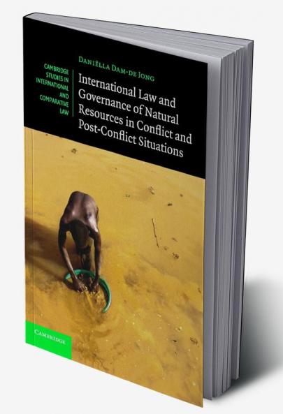 International Law and Governance of Natural Resources in Conflict and             Post-Conflict Situations