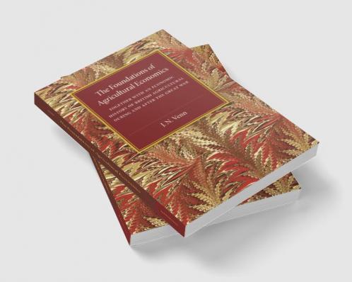 The Foundations of Agricultural Economics