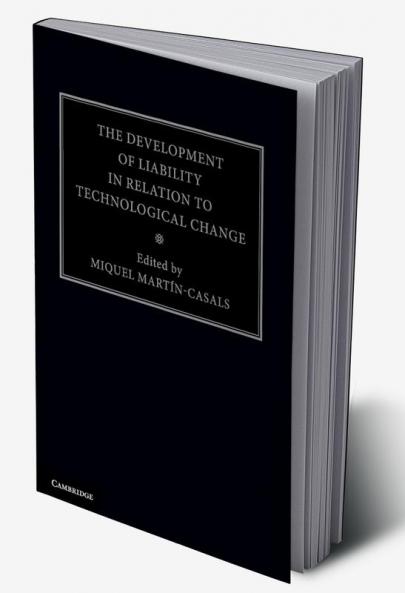 The Development of Liability in Relation to Technological Change