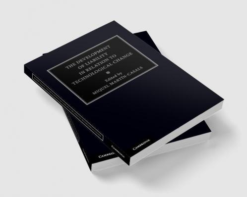The Development of Liability in Relation to Technological Change