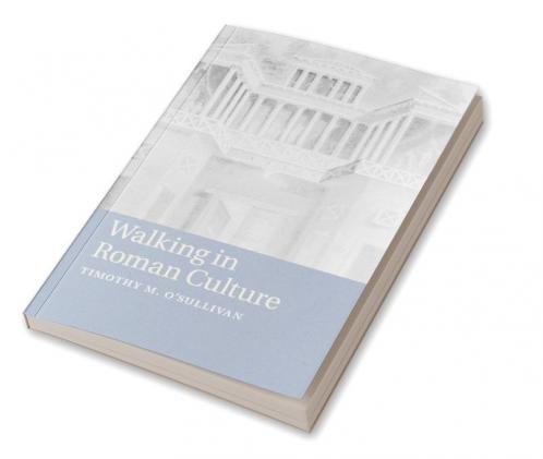 Walking in Roman Culture