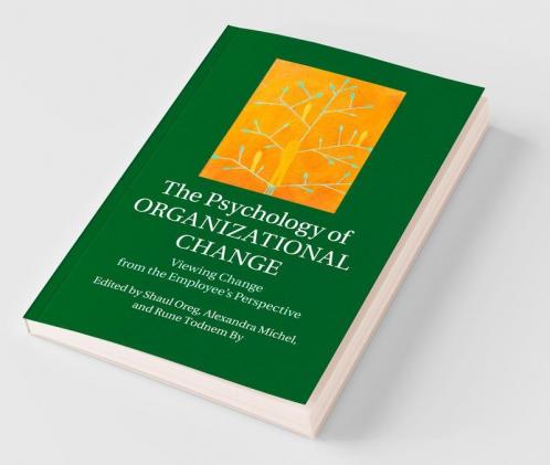 The Psychology of Organizational Change
