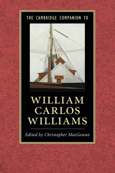 The Cambridge Companion to William Carlos Williams