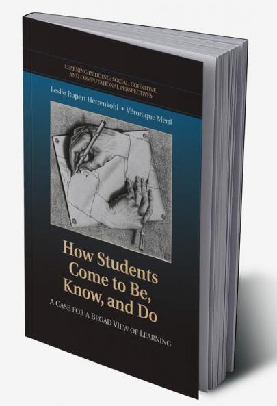 How Students Come to Be Know and Do