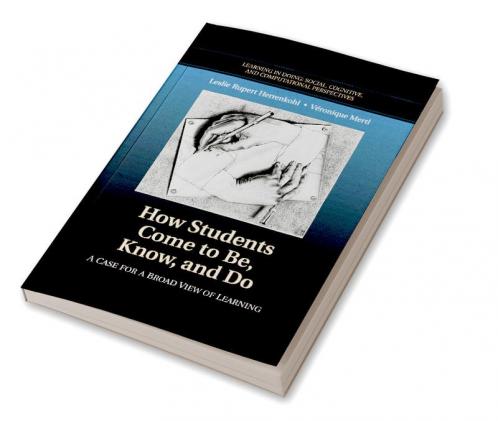 How Students Come to Be Know and Do