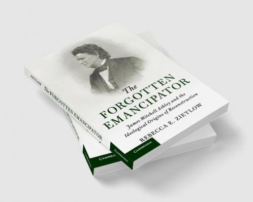 The Forgotten Emancipator
