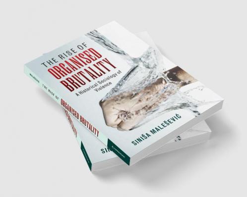 The Rise of Organised Brutality