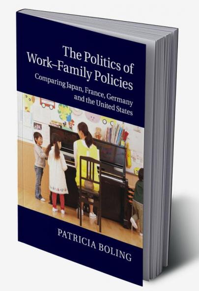 The Politics of Work-Family Policies