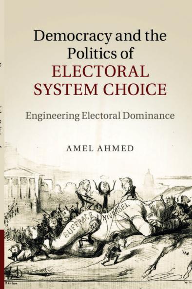 Democracy and the Politics of Electoral System             Choice