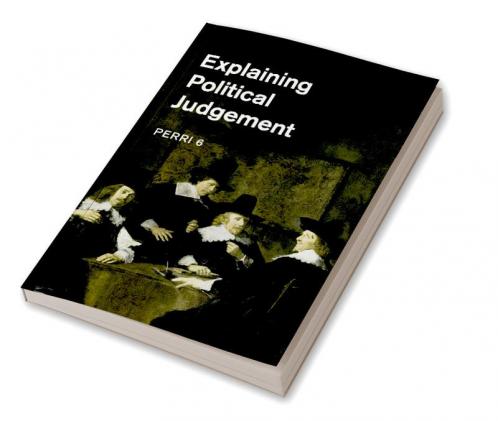 Explaining Political Judgement