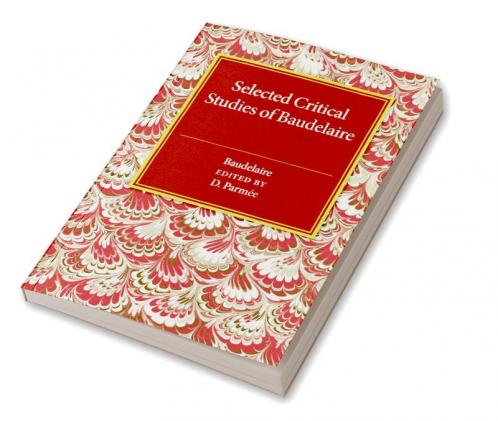 Selected Critical Studies of Baudelaire