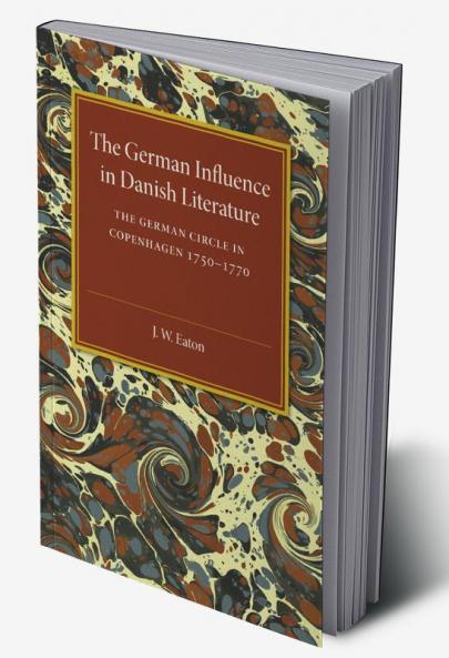The German Influence in Danish Literature in the Eighteenth             Century