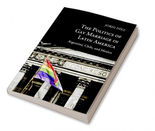 The Politics of Gay Marriage in Latin America