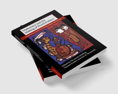 Diplomacy and the Making of World Politics