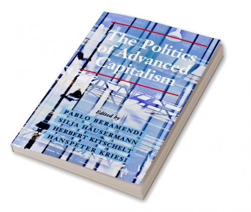 The Politics of Advanced Capitalism