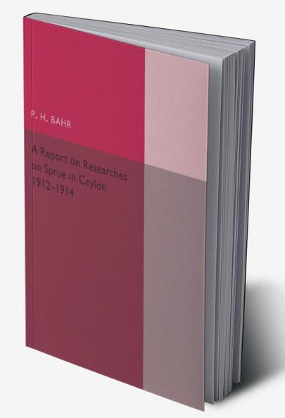 A Report on Researches on Sprue in Ceylon