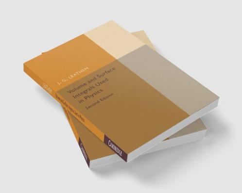 Volume and Surface Integrals Used in Physics