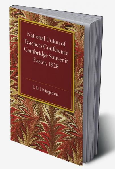 National Union of Teachers Conference Cambridge             Souvenir