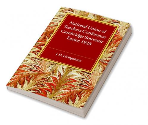 National Union of Teachers Conference Cambridge             Souvenir