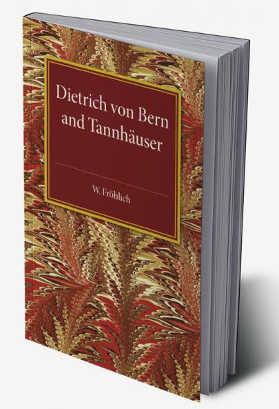 Dietrich von Bern and Tannhauser
