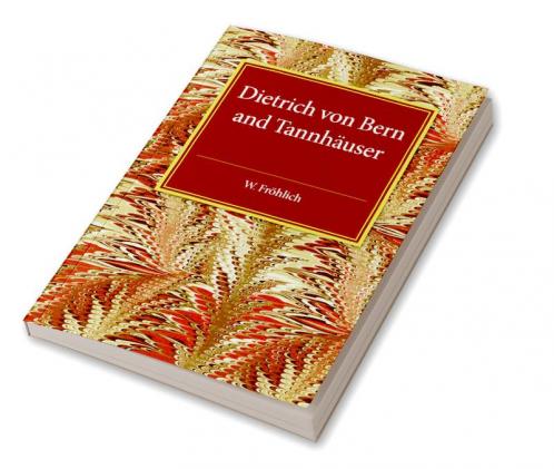 Dietrich von Bern and Tannhauser