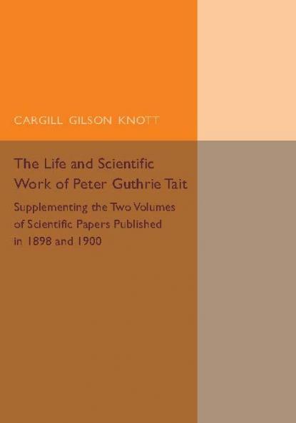 Life and Scientific Work of Peter Guthrie             Tait