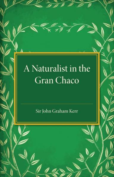 A Naturalist in the Gran Chaco
