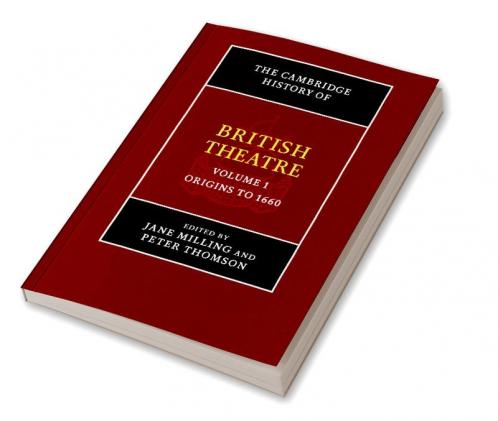 The Cambridge History of British Theatre