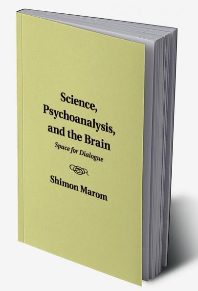 Science Psychoanalysis and the Brain