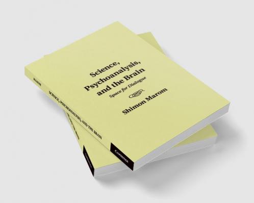 Science Psychoanalysis and the Brain
