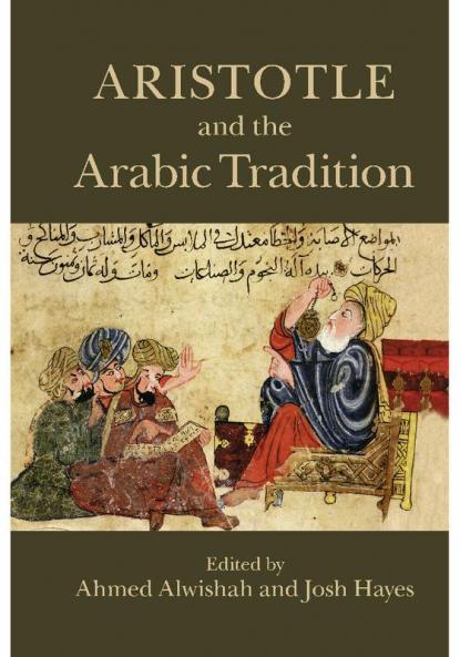 Aristotle and the Arabic Tradition
