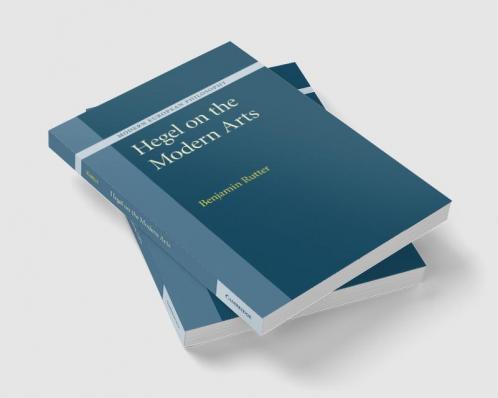 Hegel on the Modern Arts