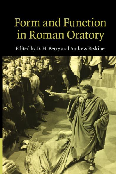 Form and Function in Roman Oratory