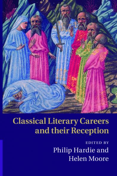 Classical Literary Careers and their             Reception