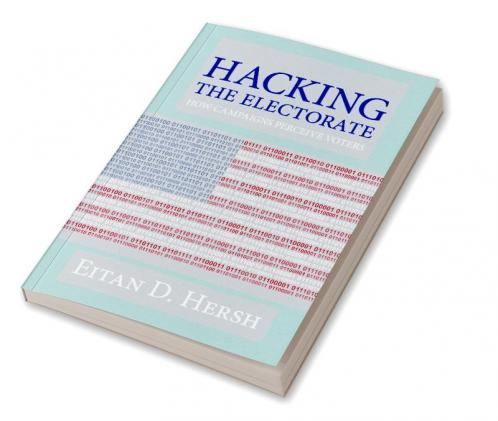 Hacking the Electorate