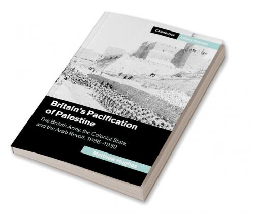 Britain's Pacification of Palestine