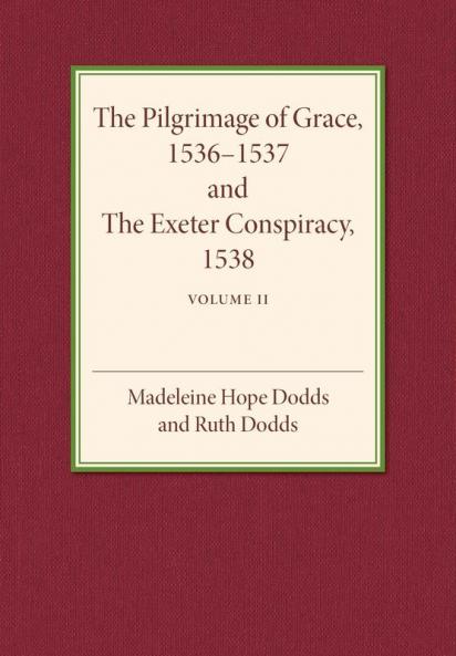 The Pilgrimage of Grace 1536-1537 and the Exeter Conspiracy             1538