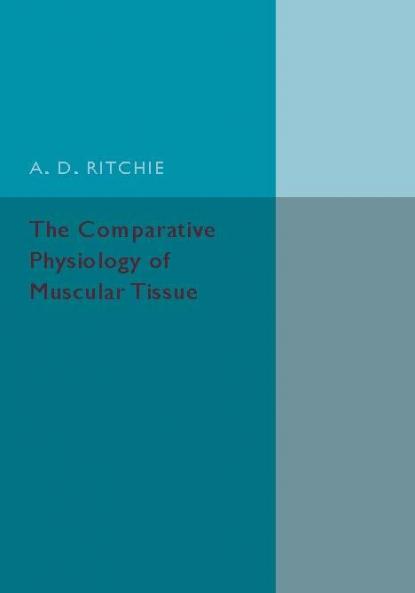 The Comparative Physiology of Muscular Tissue